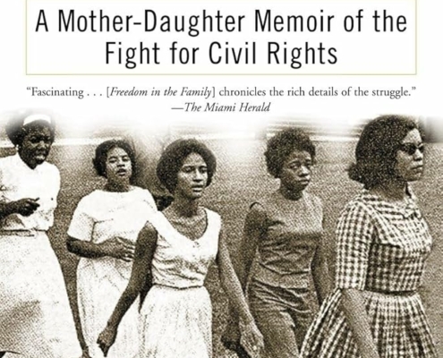 Freedom in the Family: A Mother-Daughter Memoir of the Fight for Civil Rights By Tananarive Due and Patricia Stephens Due