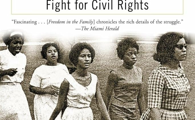 Freedom in the Family: A Mother-Daughter Memoir of the Fight for Civil Rights By Tananarive Due and Patricia Stephens Due