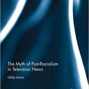 The Myth of Post-Racialism in Television News