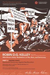 Robin Kelley Delivers Toni Morrison Lectures at Princeton University