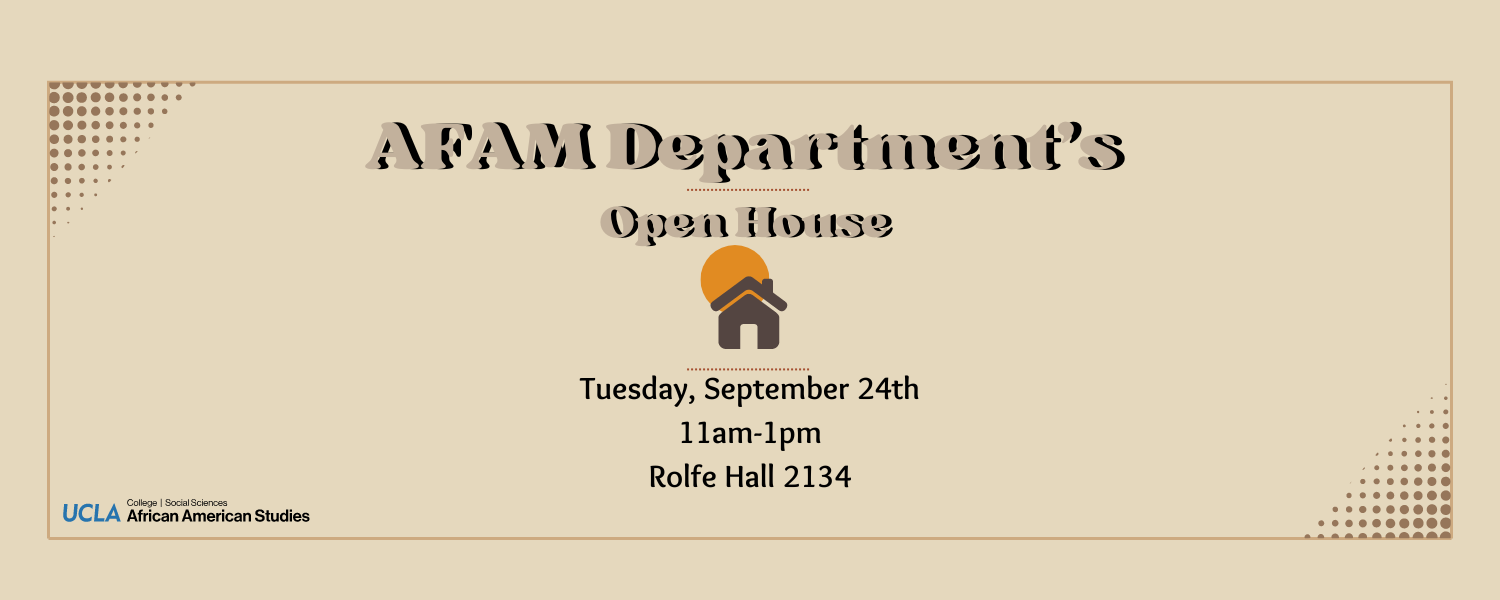 AFAM Open House Event Date: September 24 @ 11:00 am - 1:00 pm Location: Rolfe 2134