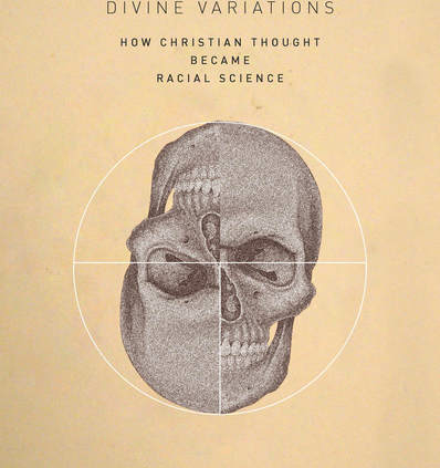 Divine Variations: How Christian Thought Became Radical Science By Terence Keel