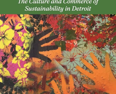 Greening the Black Urban Regime: The Culture and Commerce of Sustainability in Detroit By Alesia Montgomery