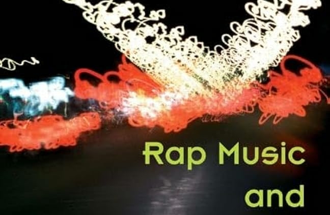 Rap Music and Street Consciousness By Cheryl L. Keyes