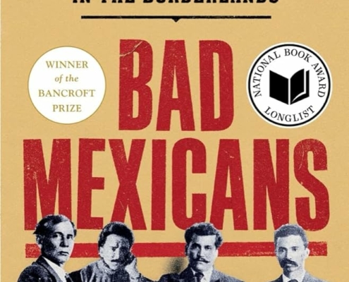 Bad Mexicans By Kelly Lytle Hernández