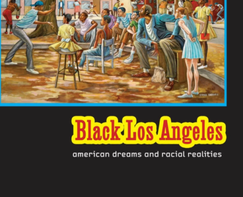 Black Los Angeles: American Dreams and Racial Realities By Darnell Hunt and Ana-Christina Ramon