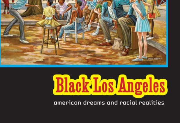 Black Los Angeles: American Dreams and Racial Realities By Darnell Hunt and Ana-Christina Ramon