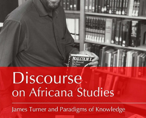 Discourse on Africana Studies: James Turner and Paradigms of Knowledge By Scot Brown