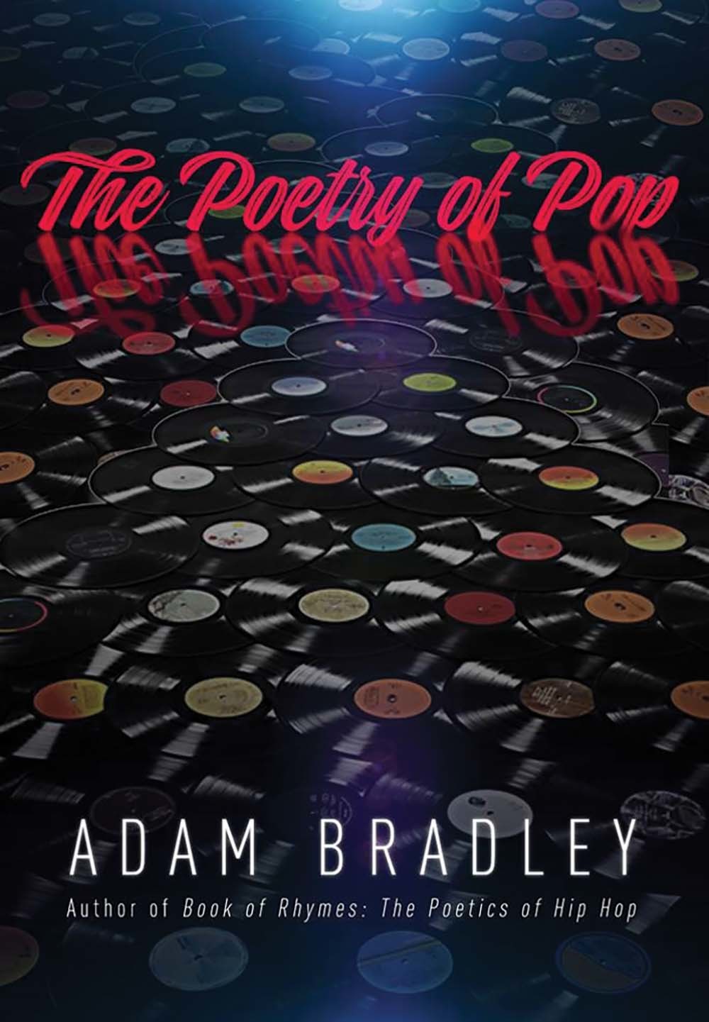 The Poetry of Pop By Adam Bradley