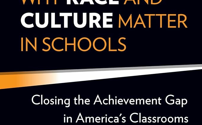 Why Race and Culture Matter in Schools: Closing the Achievement Gap in America's Classrooms By Tyrone C. Howard
